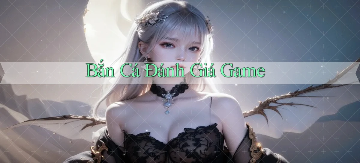 Bắn cá Đánh giá game