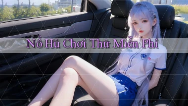 nổ hũ Chơi thử miễn phí